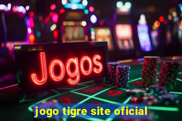 jogo tigre site oficial